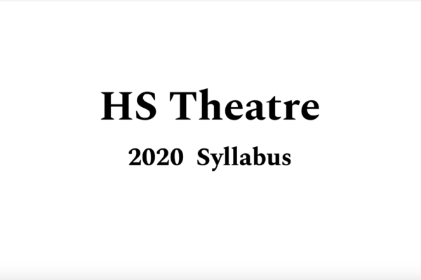 HS Theatre Syllabus 2020 (A Satire)